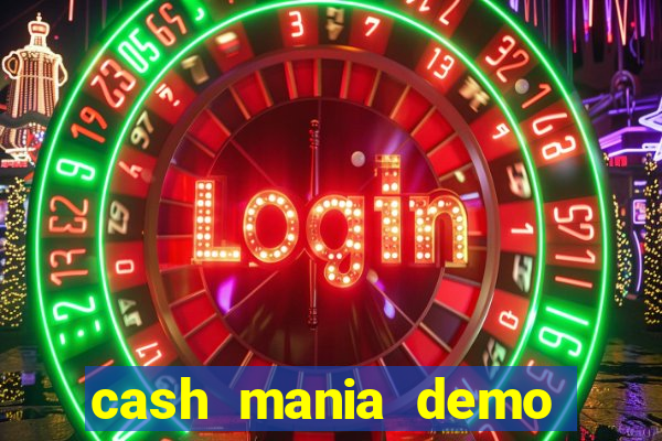 cash mania demo live bet